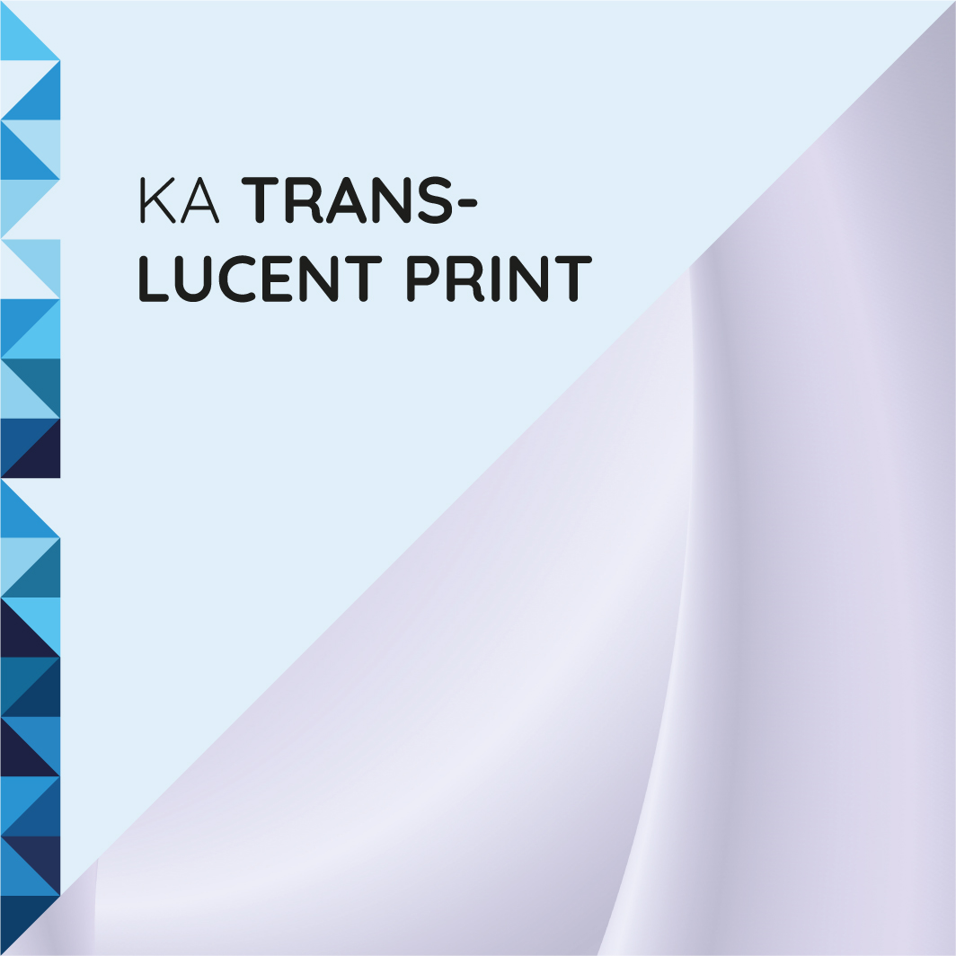 KA Translucent Print