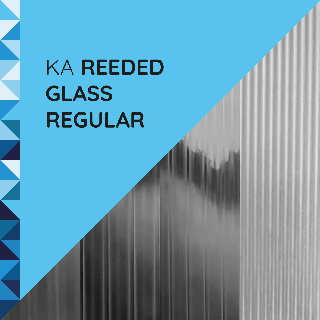 KA Reeded Glass Regular KA Reeded Glass Regular